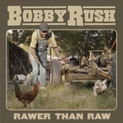 Review: Bobby Rush - Rawer Than Raw